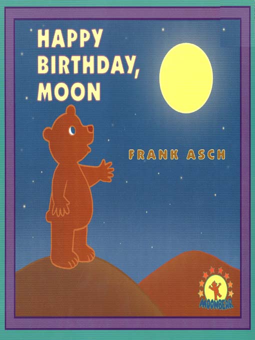 Title details for Happy Birthday, Moon by Frank Asch - Wait list